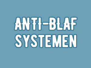 Anti Blaf Systemen