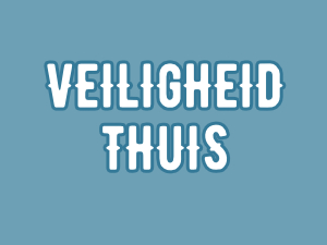 Veiligheid thuis